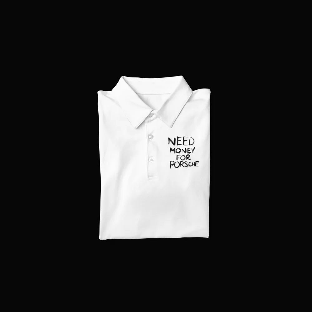 Need Money For Porsche Classic Statement Polo T-Shirt – Luxury Streetwear Essential