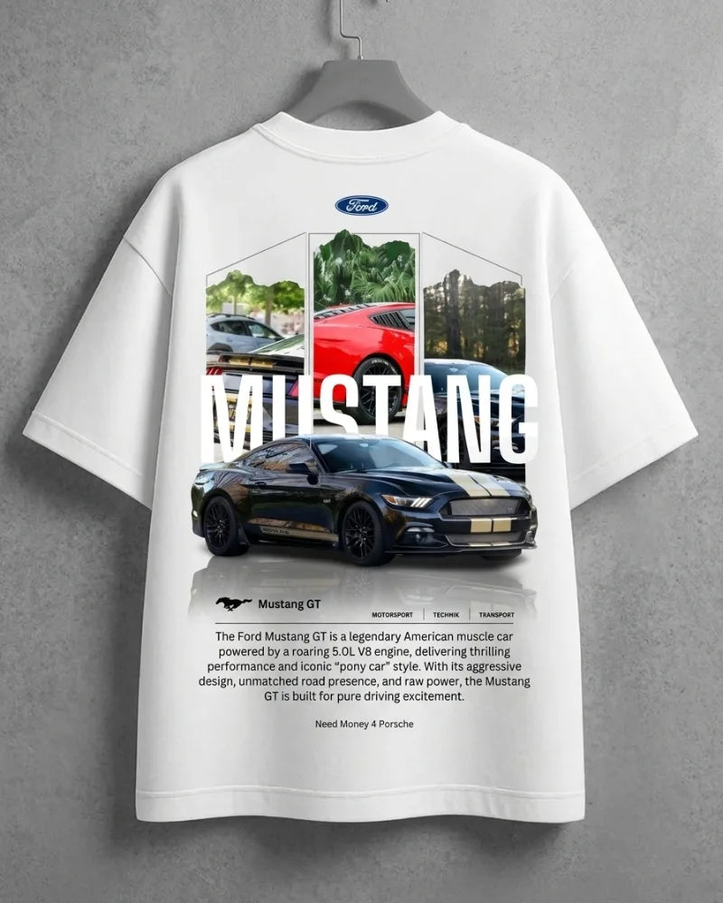 Need Money for My Ford Mustang printed white t-shirt