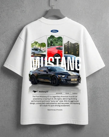 Need Money for My Ford Mustang printed white t-shirt
