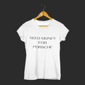 Need Money inspirational statement cotton t-shirt