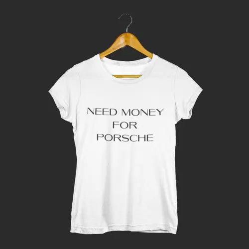 Need Money inspirational statement cotton t-shirt