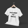Need Money Classic Sharp Text urban street style men’s tee