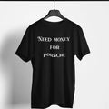 Need Money Classic Premium Cotton T-Shirt stylish back print streetwear tee