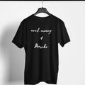Need Money Classic Pure T-Shirt stylish back print streetwear tee