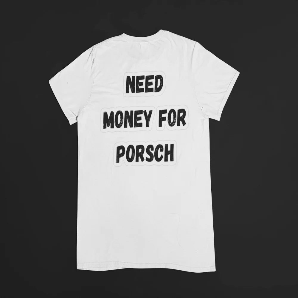 Need Money For Porsche Classic Bradpitt T-Shirt – Luxury Streetwear Essential