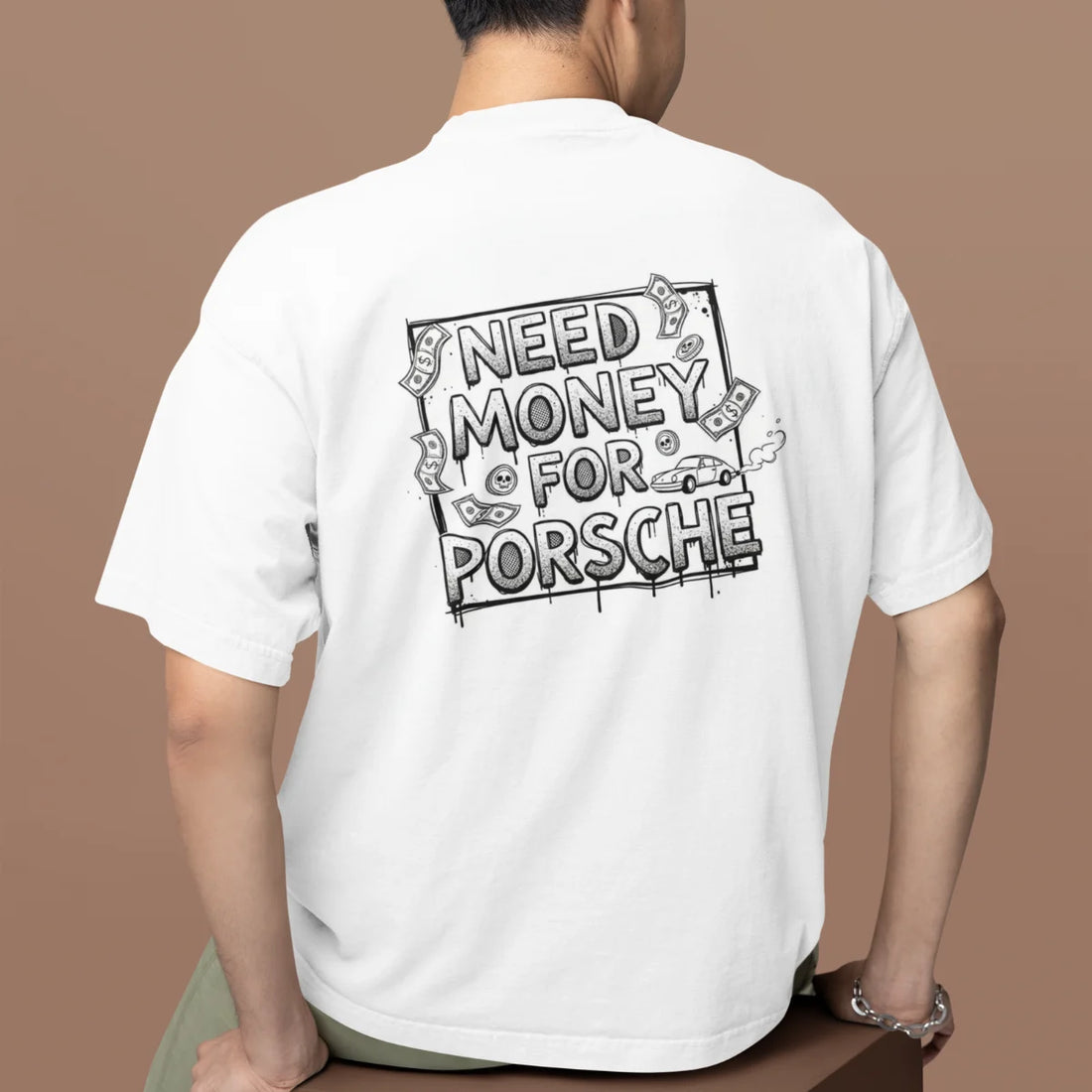 Need Money For Porsche Classic Hustle Oversized T-Shirt front view