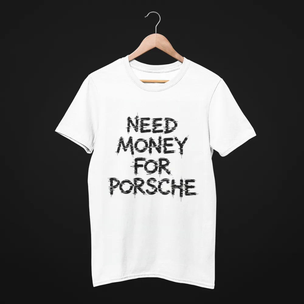 Need Money For Porsche Classic Logo Back Bradpitt t-shirt