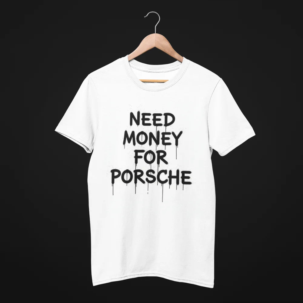 Need Money For Porsche Classic Signature Bradpitt t-shirt