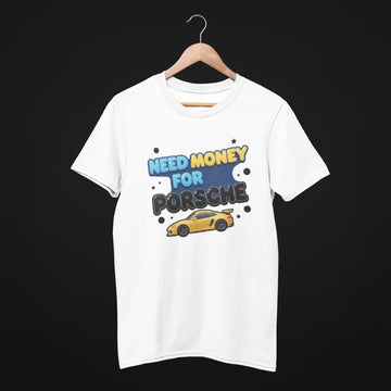 Need Money For Porsche Classic Street Bradpitt t-shir