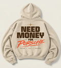 Cream Need Money for Porsche hoodie with bold chocolate-brown lettering, coral-orange brush script, gold star and Dreams Fuel Progress graphic
