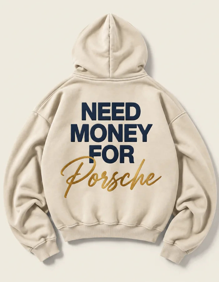 Cream Need Money for Porsche hoodie with bold navy NEED MONEY FOR lettering and flowing gold Porsche script across the back