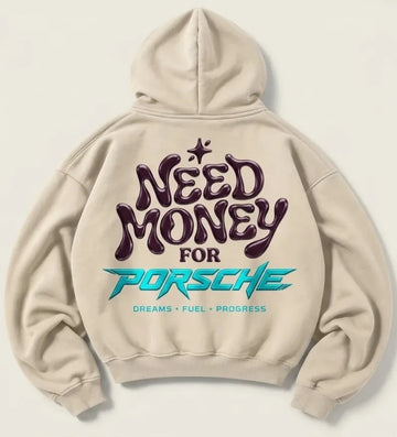 Cream Need Money for Porsche hoodie with glossy-look purple bubble lettering, turquoise angular Porsche text and Dreams Fuel Progress back print
