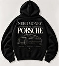 Black Need Money for Porsche hoodie with ivory serif lettering, rear three-quarter sports car sketch and Ambition Discipline Freedom back print