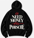Black Need Money for Porsche hoodie with oversized cream serif typography, red handwritten script and red crown on the back