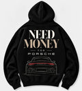 Black Need Money for Porsche hoodie featuring large cream lettering and rear-view sports car illustration with red taillights