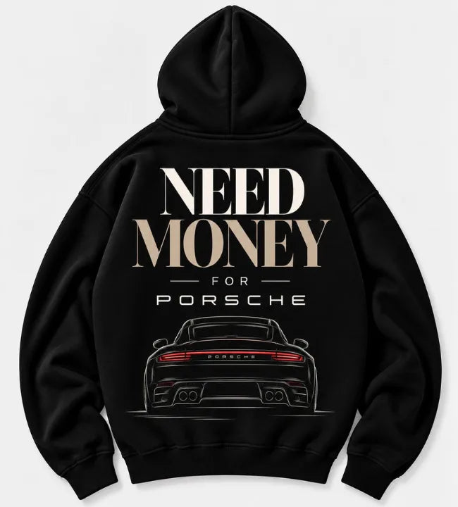 Black Need Money for Porsche hoodie featuring large cream lettering and rear-view sports car illustration with red taillights
