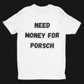 Need Money For Porsche Classic Black T-Shirt front view