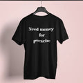 black Need Money Classic Mindset T-Shirt modern street fashion