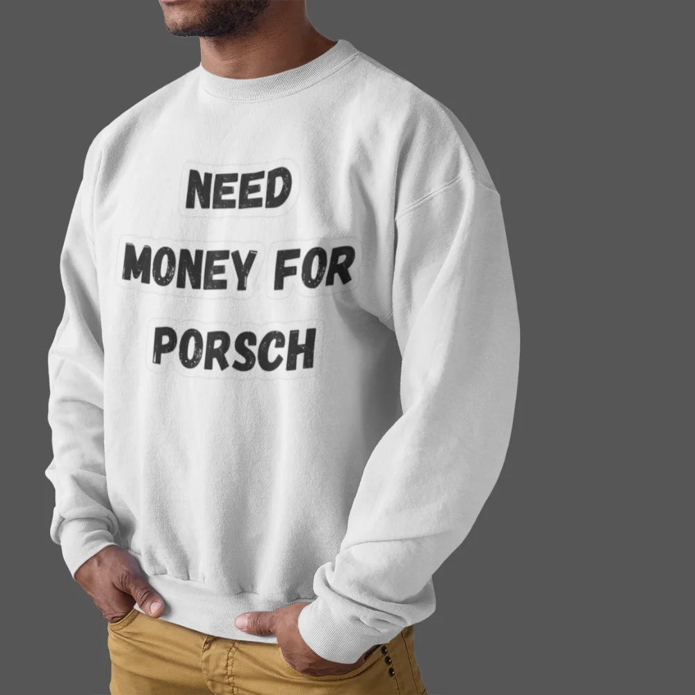 Streetwear Porsche motivation sweatshir